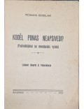 Kodėl ponas neapsivedi?