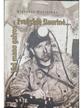 Virš mano galvos - žvaigždė šiaurinė...