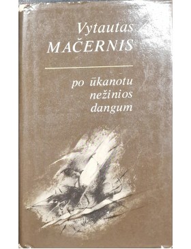 Po ūkanotu nežinios dangum
