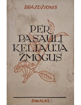 Per pasaulį keliauja žmogus