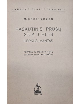 Paskutinis Prūsų sukilėlis Herkus Mantas