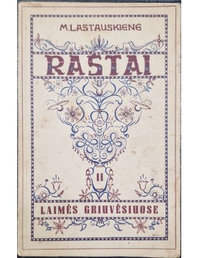 Raštai. Laimės griuvėsiuose.