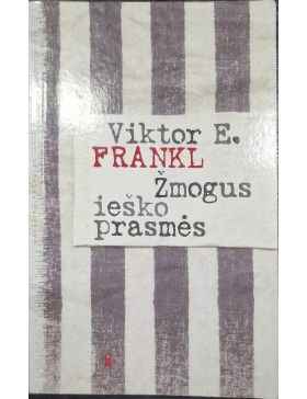 Žmogus ieško prasmės