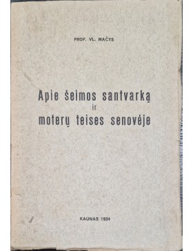 Apie šeimos santvarką ir moterų teises senovėje