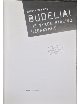 Budeliai jie vykdė Stalino užsakymus