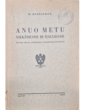 Anuo metu Viekšniuose ir Šiauliuose 