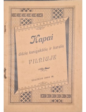 Kapai Didžių Kunigaikščių ir Karalių Vilniuje. 