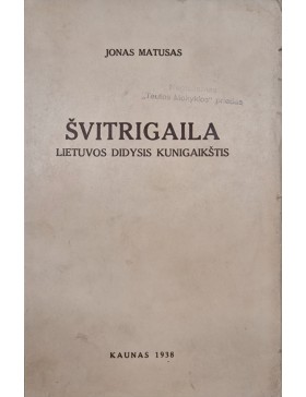 Švitrigaila Lietuvos Didysis Kunigaikštis 