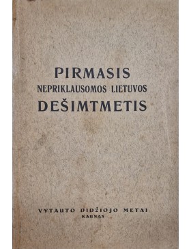 Pirmas Nepriklausomos Lietuvos dešimtmetis