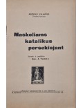 Maskoliams katalikus persekiojant