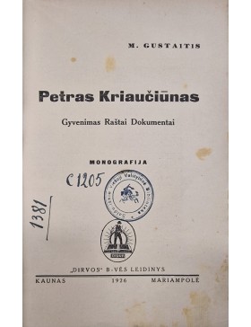 Petras Kriaučiūnas. Monografija 