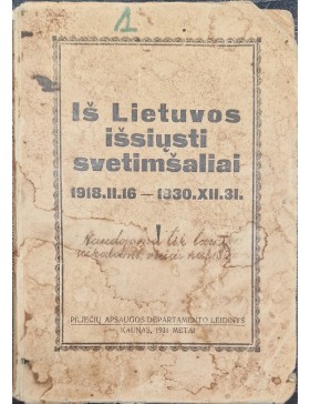 Iš Lietuvos išsiųsti svetimšaliai 1918.11.16- 1930.12.31
