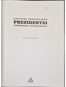 Lietuvos Respublikos Prezidentai tarpukario nuotraukose