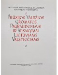 Prūsijos valdžios gromatos, pagraudenimai ir apsakymai Lietuviams valstiečiams 