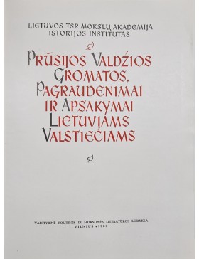 Prūsijos valdžios gromatos, pagraudenimai ir apsakymai Lietuviams valstiečiams 