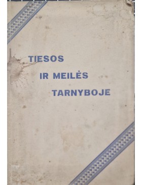 Tiesos ir meilės tarnyboje