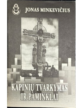 Kapinių tvarkymas ir paminklai Kapinių tvarkymas ir paminklai