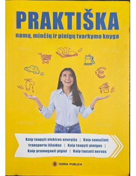 Praktiška namų, minčių ir pinigų tvarkymo knyga