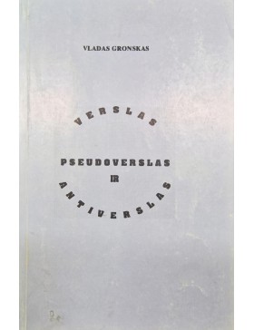 Verslas, pseudoverslas ir antiverslas