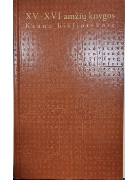 XV- XVI amžių knygos Kauno bibliotekose 