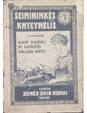 Kaip sveiki ir gardūs valgiai virti