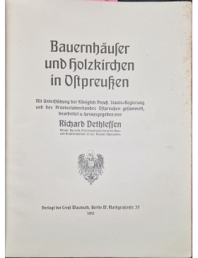 Bauernhauser und holzkirchen in Ostpreussen. Sodybos ir medinės bažnyčios Rytų Prūsijoje.