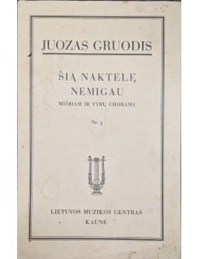 Šią naktelę nemigau. Juozas Gruodis. 