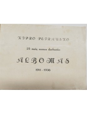 Kipro Petrausko 25 metų scenos darbuotės albomas 1911-1936