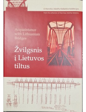 Žvilgsnis į Lietuvos tiltus 