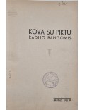 Kova su piktu radijo bangomis