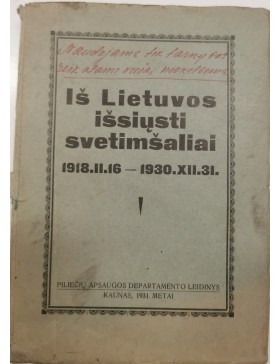 Iš Lietuvos išsiųsti svetimšaliai 1918.II.16- 1930.XII.31