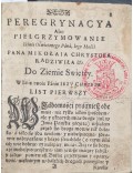 Peregrinacia abo Pielgrzymowanie do Zięmie Swiętey… 