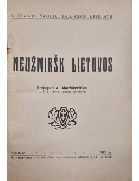 Neužmiršk Lietuvos 