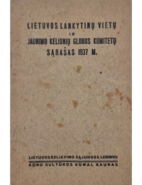 Lietuvos lankytinų vietų ir jaunimo kelionių globos komitetų sąrašas 1937 m. 