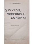 Quo vadis, modernioji Europa?
