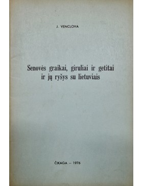 Senovės graikai, giruliai ir getitai ir jų ryšys su lietuviais 