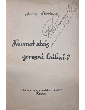 Kuomet ateis geresni laikai?