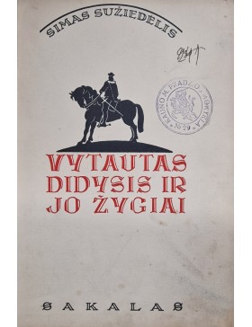 Vytautas Didysis ir jo žygiai 