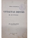 Vytautas Didysis ir jo žygiai 