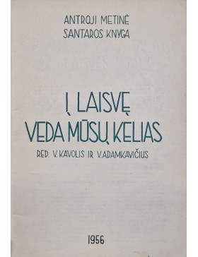 Į laisvę veda mūsų kelias 