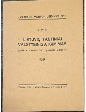 Lietuvių tautiniai valstybinis atgimimas Lietuvių tautiniai valstybinis atgimimas