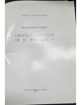 Raudondvaris. Grafai Tiškevičiai ir jų palikimas