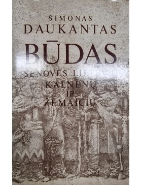 Būdas senovės Lietuvių, ir Kalnėnų ir Žemaičių