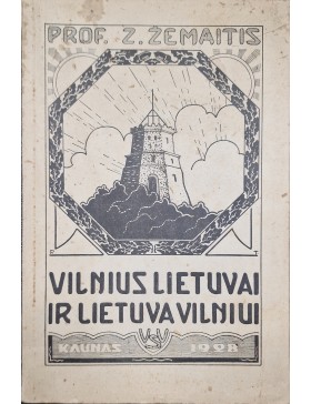 Vilnius Lietuvai ir Lietuva Vilniui 