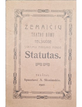 Žemaičių teatro rūmų Telšiuose statimui piniginio fondo statutas